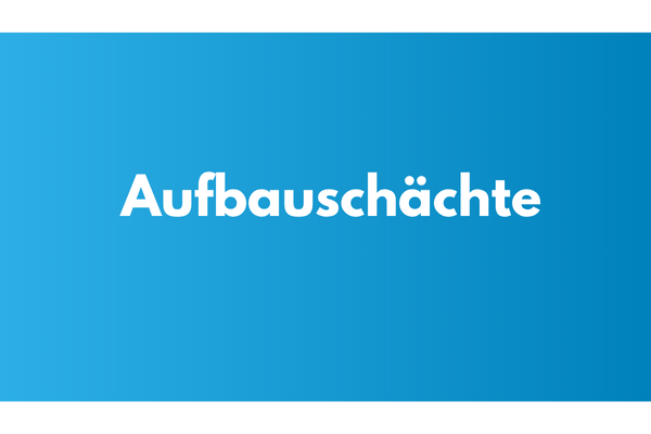 GM Titelbild - Kategorie Aufbauschächte