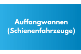 GM Titelbild - Kategorie Auffangwannen (Schienenfahrzeuge)