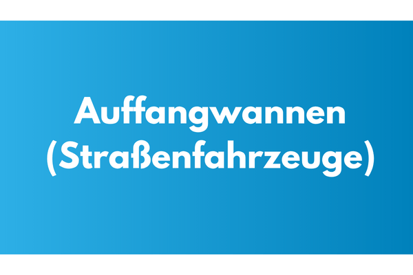 GM Titelbild - Kategorie Auffangwannen (Straßenfahrzeuge)
